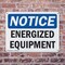 Signmission Energized Equipment OSHA Notice Sign, Plastic, 10in W x 7in L, 2PK OS-2PACK-NS-P-710-L-12043 - alternate 3